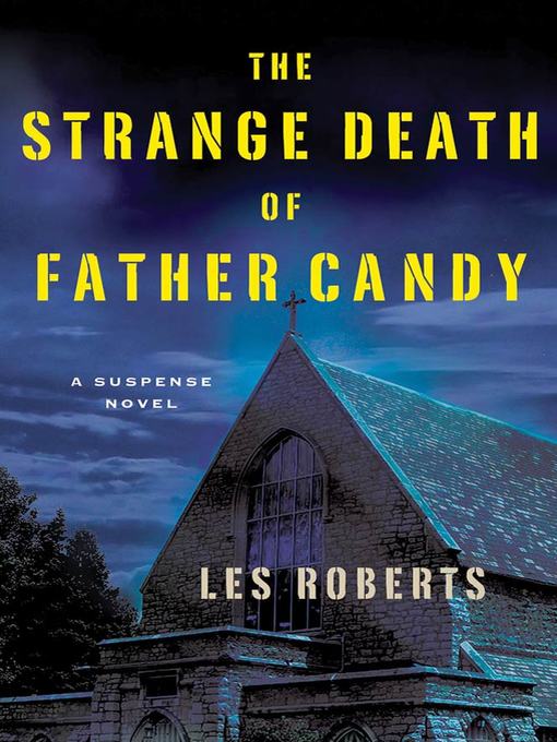 Title details for The Strange Death of Father Candy by Les Roberts - Available